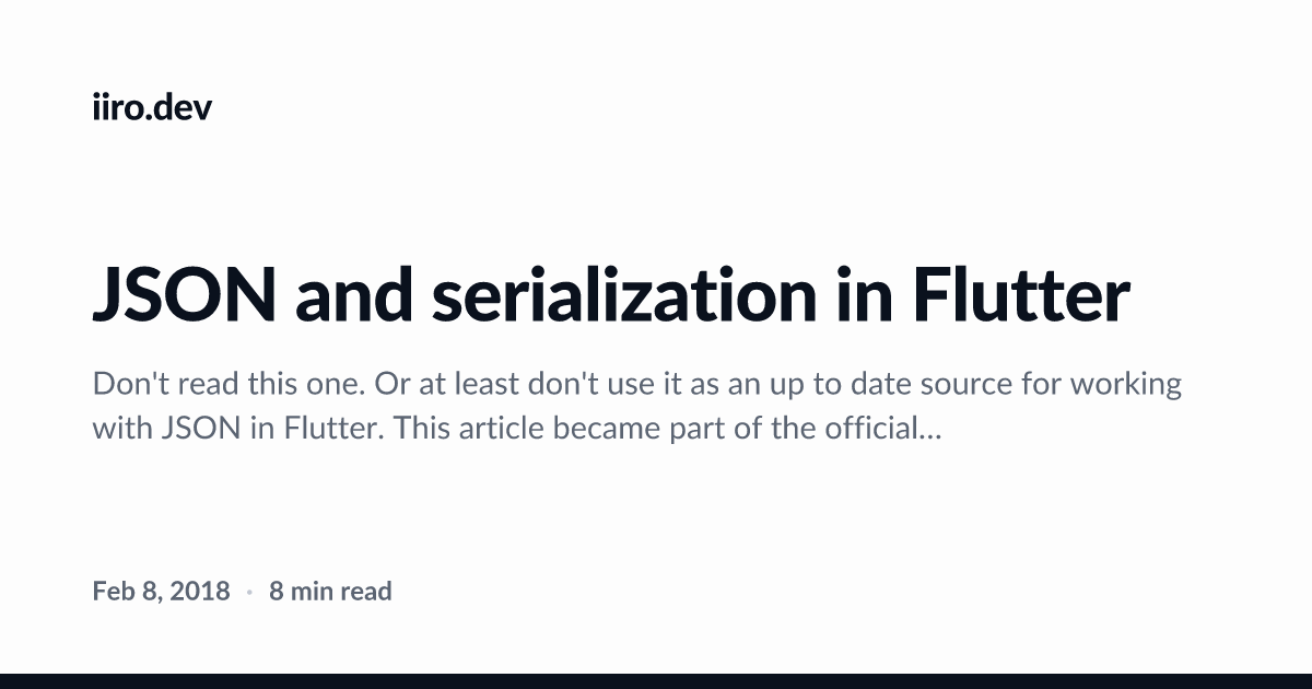 JSON and serialization in Flutter | iiro.dev